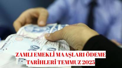 4a, 4b, 4c zamlı emekli maaşı ne zaman yatar Temmuz 2025? SSK, BAĞ-KUR, Emekli Sandığı emekli maaşı ödeme günleri!