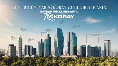 Koray Group’tan 70 yıllık bir miras: Yapılarla yazılan tarih