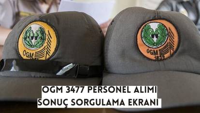 OGM İŞÇİ ALIMI SONUÇ SORGULAMA EKRANI 2025 | OGM 3477 sözleşmeli personel alımı sonuçları açıklandı mı, kura ne zaman çekilecek?