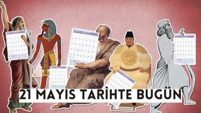 21 Mayıs ne günü, hangi gün? 21 Mayıs’ta Türkiye ve dünyada yaşanan önemli gelişmeler