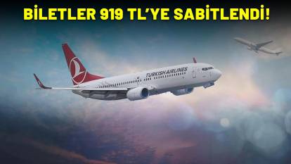 UÇAK BİLETLERİ 919 TL'YE SABİTLENDİ: Sakın kaçırmayın!
