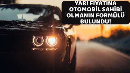 OTOMOBİL ALMAYI DÜŞÜNENLERE MÜJDELİ HABER: Yarı fiyatına otomobil satıyorlar. İşte o basit yöntem
