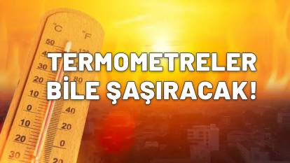 AFRİKA'DAN ALEV ALEV GELİYOR: Türkiye resmen kavrulacak! Termometreler bile şaşıracak