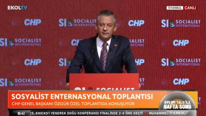 CHP lideri Özel, Sosyalist Enternasyonel Toplantısı'nda açıklamalarda bulundu