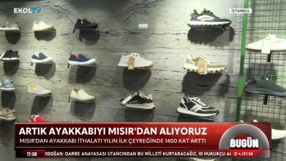 Türkiye’nin yerini Mısır aldı: Ayakkabı ithalatında bin 400 kat artış