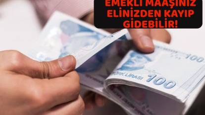 EMEKLİYE SABAH SAATLERİNDE BOMBA UYARI: Tek bir gecede maaşınız kül olabilir. Hemen kontrol edin!