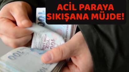 45 BİN TL TIK DİYE HESABINIZA GEÇECEK: Acil paraya ihtiyacı olan elini çabuk tutsun. Kampanyadan yararlanabilmek için son 1 gün!