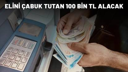 O BANKA MÜJDEYİ VERDİ: Elini çabuk tutan 100 bin TL alabilecek! İşte başvuru ekranı...