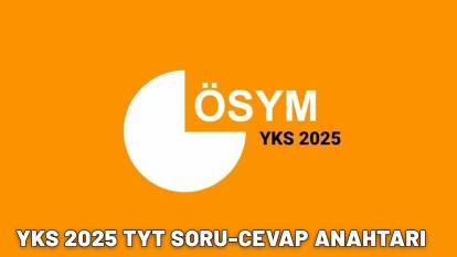 YKS 2025 TYT SORU-CEVAP ANAHTARI| Türkçe, matematik, Fen Bilimleri ve Sosyal Bilgiler cevap anahtarı açıklandı mı?