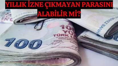 İşçiler dikkat! Yıllık izin paraya dönüşebilir mi? Uzman isimden şaşırtan yanıt geldi