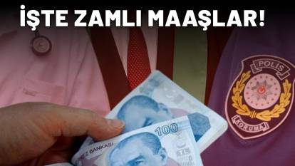 ÖĞRETMEN- POLİS- AVUKAT-DOKTOR MAAŞLAR ORTAYA ÇIKTI: İşte alacağınız rakam!