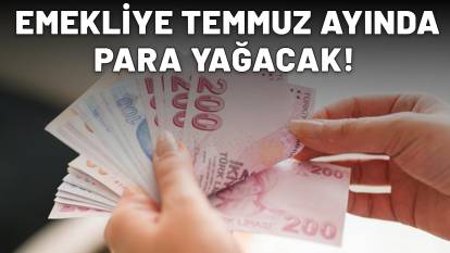 PROMOSYON SAVAŞI DEVAM EDİYOR: Emekliye Temmuz ayında para yağacak