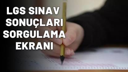 LGS SINAV SONUÇLARI SORGULAMA EKRANI|LGS sınav sonuçları ne zaman açıklanacak? LGS sınav sonuçları sorgulama ekranı