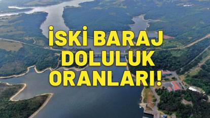 İSKİ İSTANBUL BARAJ DOLULUK ORANLARI: Ömerli, Darlık, Elmalı, Terkos, Büyükçekmece'de son durum ne? İşte günel su seviyeleri