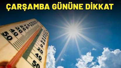 9 TEMMUZ ÇARŞAMBA GÜNÜNE DİKKAT: Tarihin en sıcak günlerinden biri olacak!