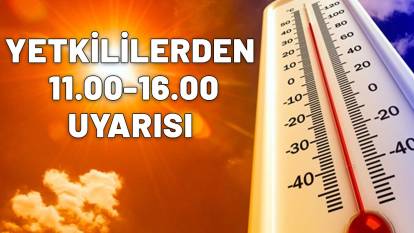 YETKİLİLERDEN 11.00-16.00 UYARISI GELDİ: Zorunlu olmadıkça dışarı çıkmayın!