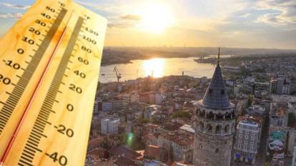 İstanbul sıcaklık rekoru kıracak! Bugün sokağa çıkmayın: Ümraniye, Şişli ve Kadıköy yanacak