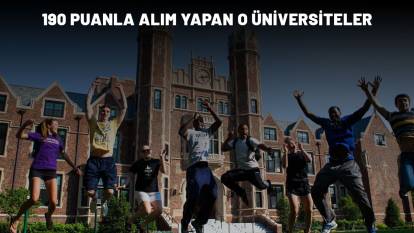 SADECE 190 PUANLA BU ÜNİVERSİTELERİ KAZANMAK MÜMKÜN: Ayrıca lisans mezunu olabilirsiniz