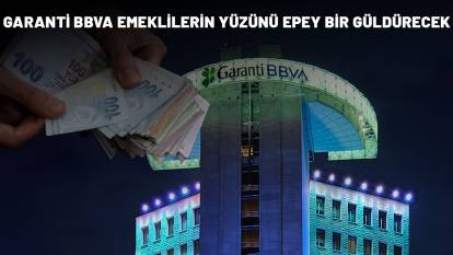 GARANTİ BBVA EMEKLİ PROMOSYONLARI AÇIKLANDI: SSK ve Bağ-Kur için yeni tutarlar