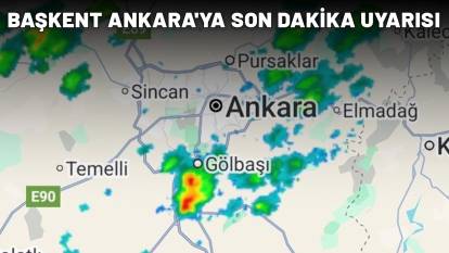 BAŞKENT ANKARA'YA SON DAKİKA UYARISI: Sağanak yağış yola çıktı geliyor!