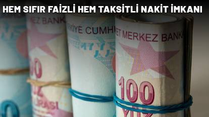 HEM SIFIR FAİZLİ HEM TAKSİTLİ NAKİT İMKANI: 50.000 TL'ye kadar ödeme var!