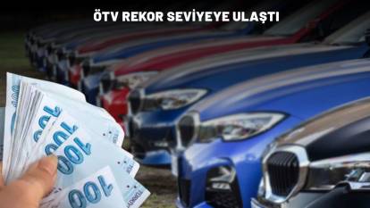 ÖTV'DE REKOR: 60 milyar TL’yi aştı! İşte 2025’in ilk 6 ayına ait çarpıcı rakamlar...