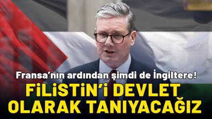 İngiltere'den Filistin kararı: İsrail adım atmazsa devlet olarak tanıyacağız!