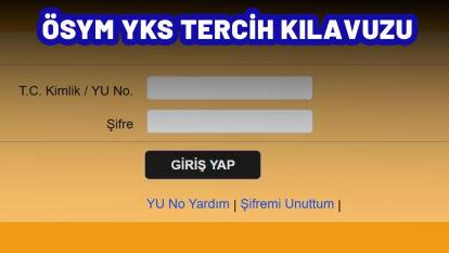ÖSYM YKS TERCİH KILAVUZU:ÖSYM tercihleri başladı mı? ÖSYM AİS giriş YKS üniversite tercih işlemleri...