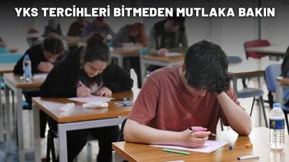YKS TERCİHLERİ BİTMEDEN MUTLAKA BAKIN: En yüksek sıralamayla öğrenci alan üniversiteler belli oldu