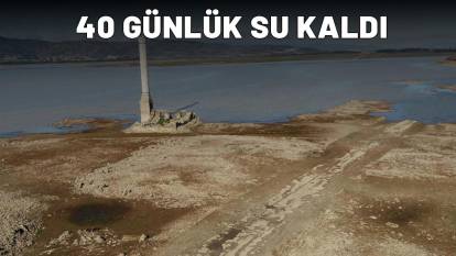 İzmir için çanlar çalmaya başladı: 40 günlük su kaldı!