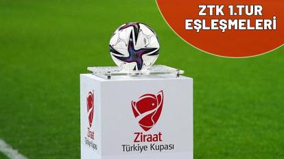 2025-2026 ZTK TAKVİMİ| Ziraat Türkiye Kupası 1. Tur eşleşmeleri belli oldu mu? Ziraat Türkiye Kupası 1. Eleme turu kura çekimi