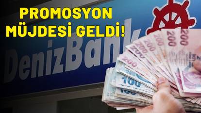 Denizbank'tan 27 bin TL'lik promosyon müjdesi! Bankaya gitmeye gerek yok !