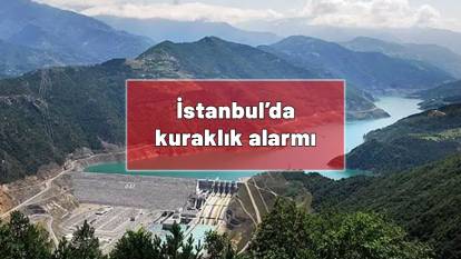 İstanbul'da kuraklık alarmı çalıyor! Barajlar günden güne kuruyor: İşte 27 Ağustos İstanbul baraj doluluk oranı güncel verileri