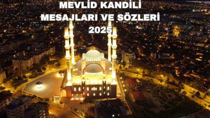 Mevlid Kandili mesajları ve sözleri 2025: Kısa, uzun, anlamlı, ayetli, hadisli, dualı, resimli Mevlid Kandili paylaşımları