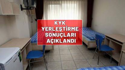 KYK YERLEŞTİRME SONUÇLARI AÇIKLANDI: KYK Yerleştirme sonuçları nereden öğrenilir? KYK yerleştirme sonucu öğrenme ekranı