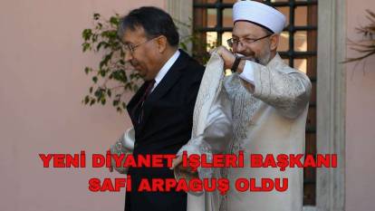 Yeni Diyanet İşleri Başkanı Safi Argapuş kimdir? Safi Arpaguş nereli, kaç yaşında, hangi görevlerde bulundu?