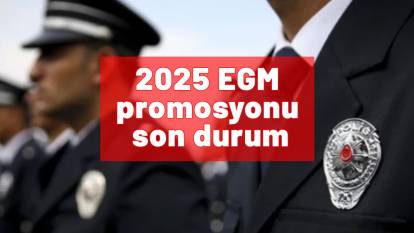 2025 EGM promosyonu son durum: EGM promosyonu ne kadar olacak? 270 bin TL maaş promosyonu ve 600 bin TL faizsiz kredi