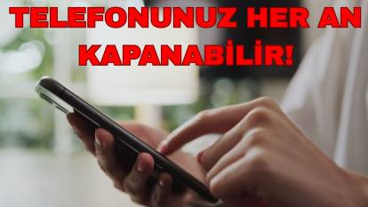 Telefonunuz her an kapanabilir: Milyonlarca cep telefonu tehlikede!