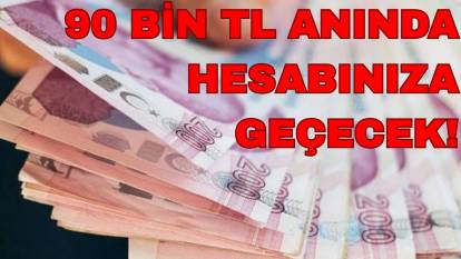 90 bin TL trink hesabınıza geçecek: O bankadan bomba kampanya geldi!