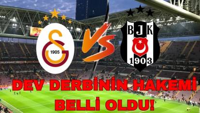 Derbinin nabzını tutacak hakem belli oldu: Galatasaray-Beşiktaş derbisini hangi hakem yönetecek?