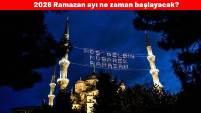 3 aylar ne zaman başlangıcı: Üç aylar ne zaman başlayacak? 2026 Ramazan ayı ne zaman başlayacak?