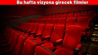 Bu hafta vizyona girecek filmler: Korkudan, komediye sinemada vizyona girecek filmler listesi