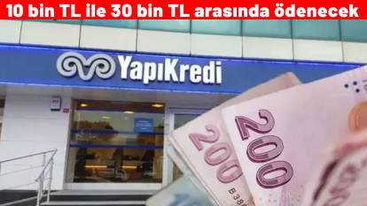 10 bin TL ile 30 bin TL arasında ödenecek! Kim ne kadar promosyon alacağını öğrenebilir! İşte YapıKredi emekli banka promosyonu