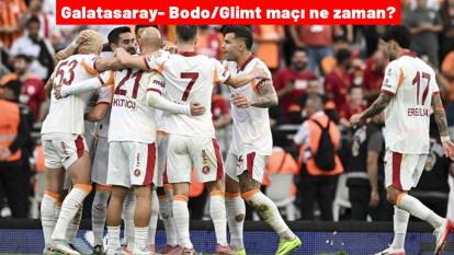 Galatasaray- Bodo/Glimt maçı ne zaman, hangi kanalda, ne zaman? İşte detaylar..