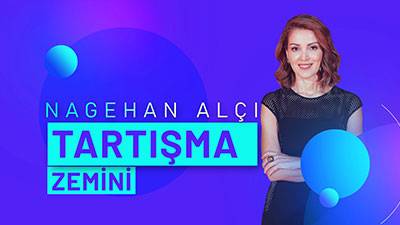 Nagehan Alçı ile Tartışma Zemini