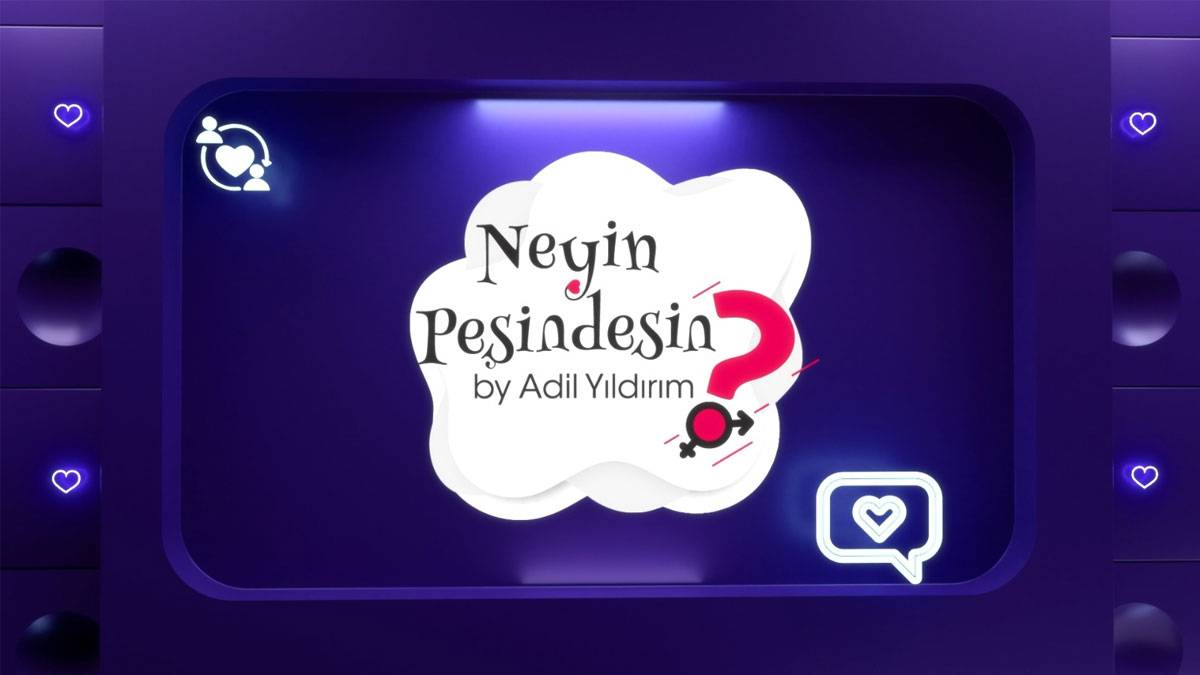 Neyin Peşindesin?
